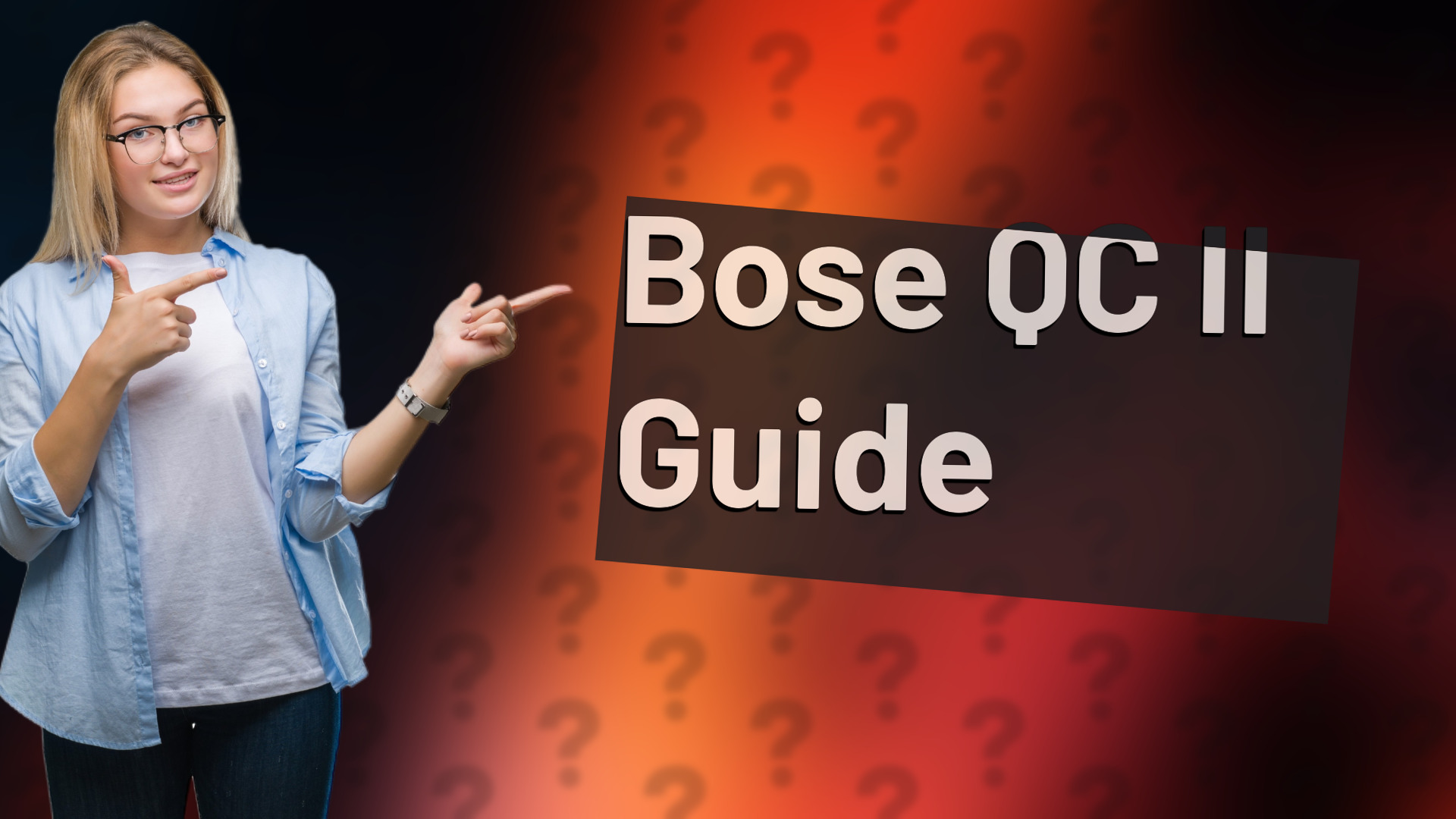 Bose QC II Guide