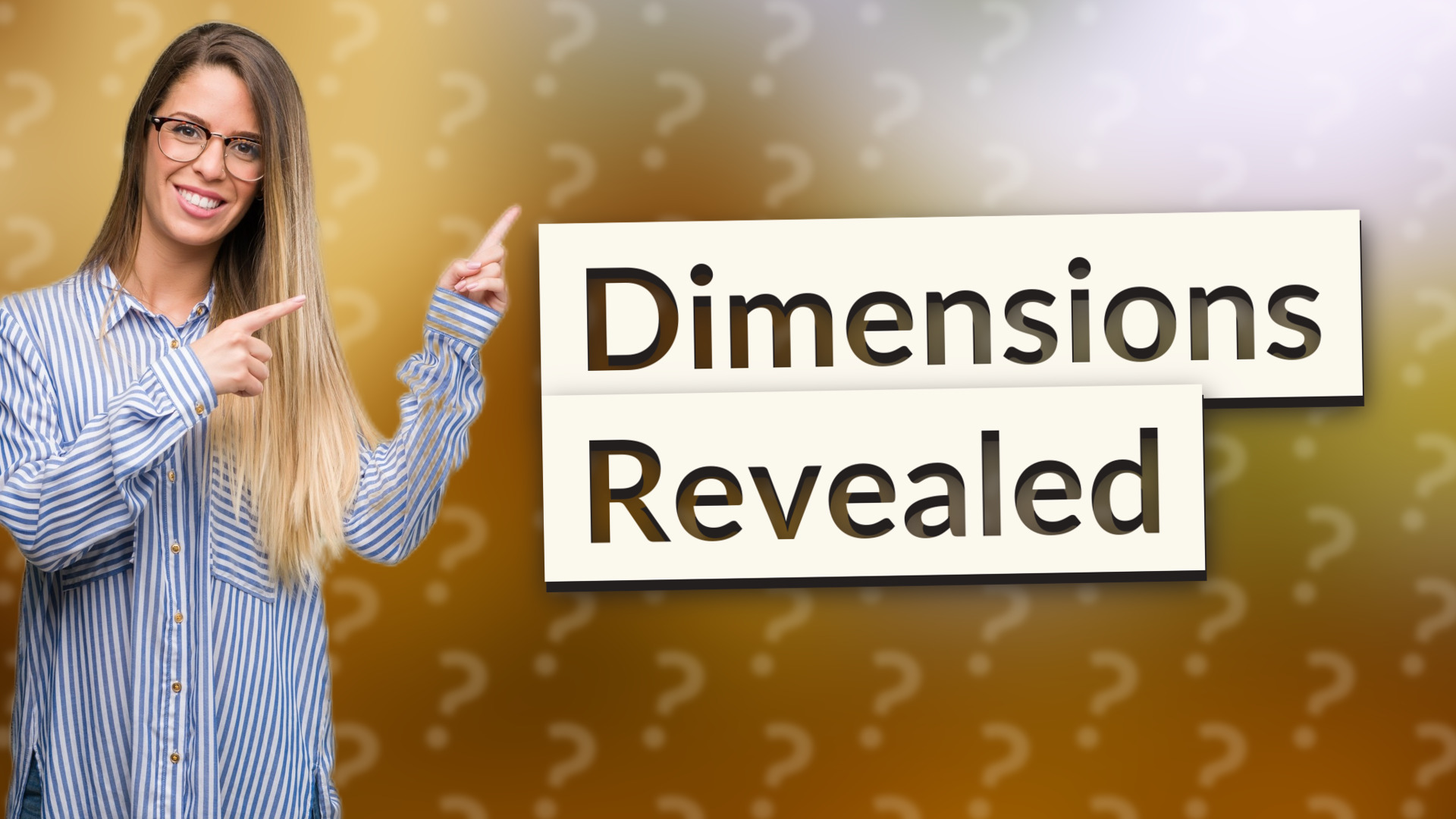 Dimensions Revealed