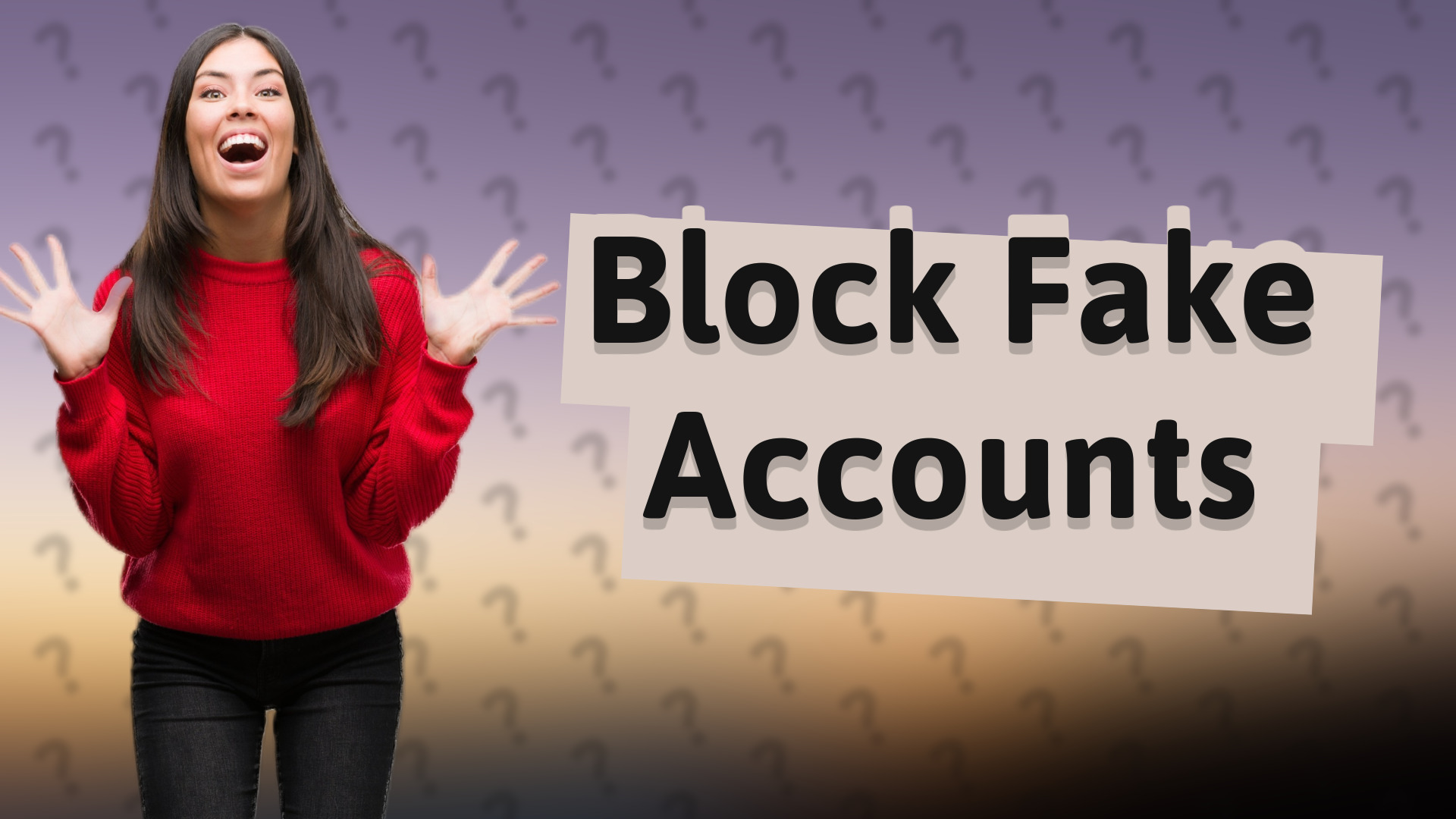 Block Fake Accounts