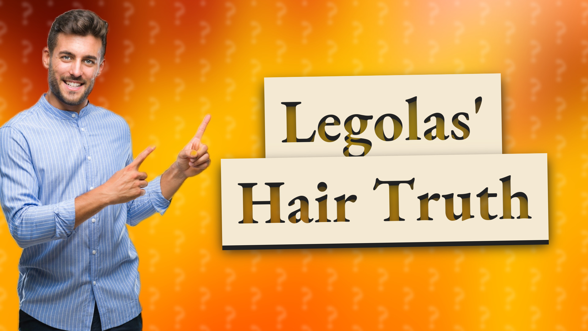 Legolas' Hair Truth