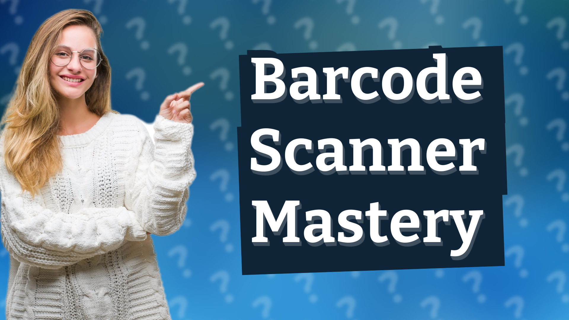 Barcode Scanner Mastery