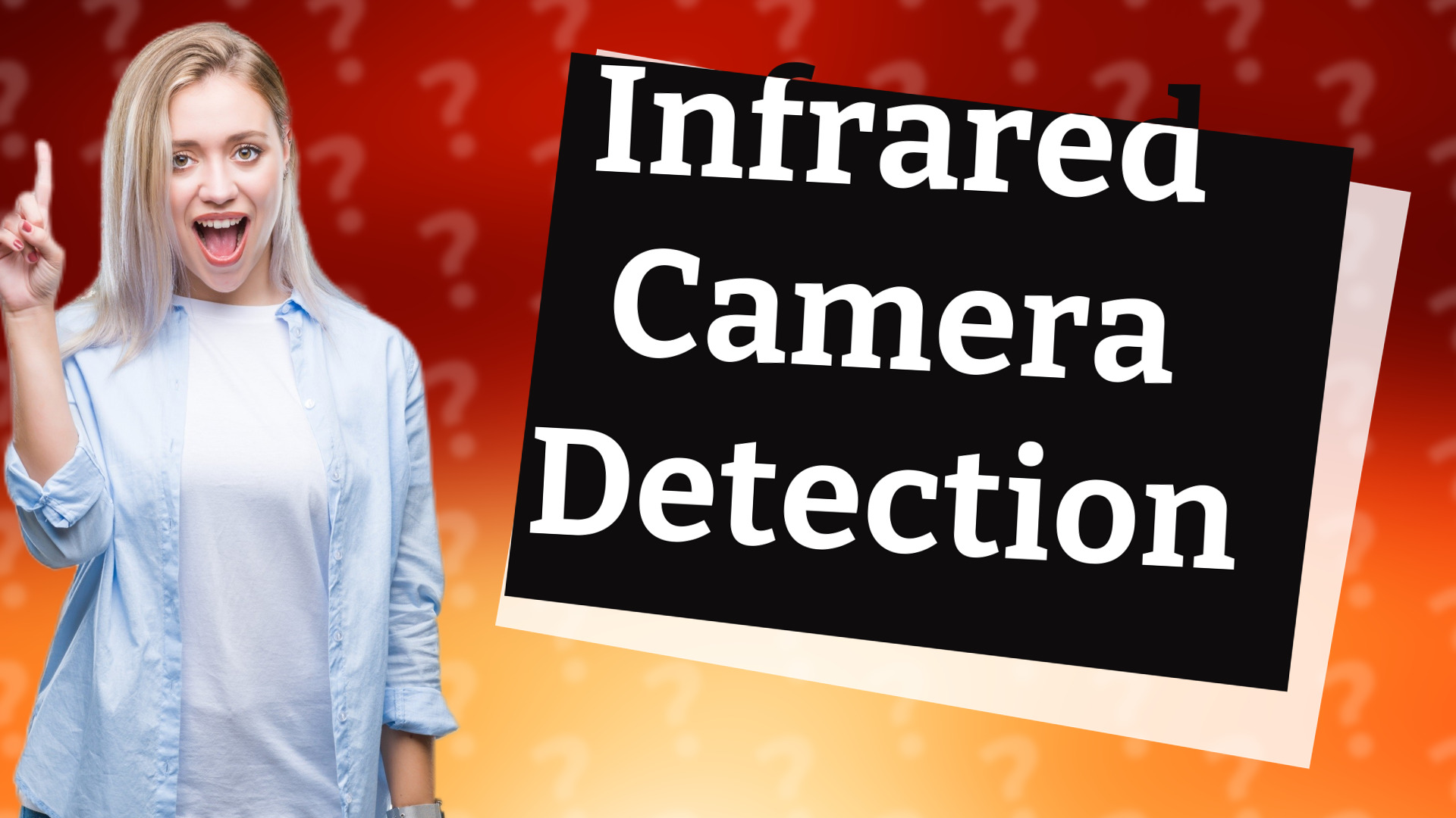 Infrared Camera Detection