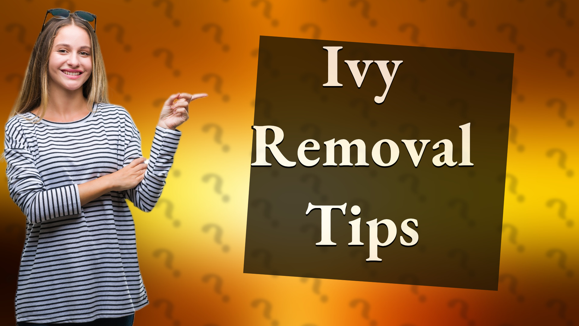 Ivy Removal Tips