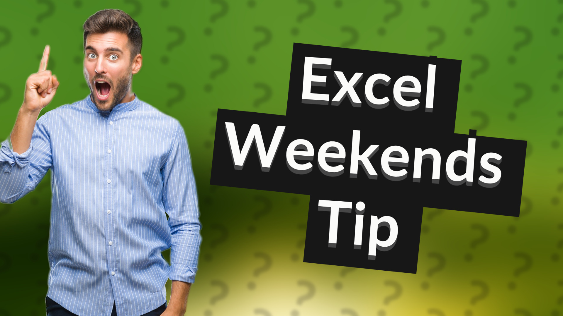 Excel Weekends Tip