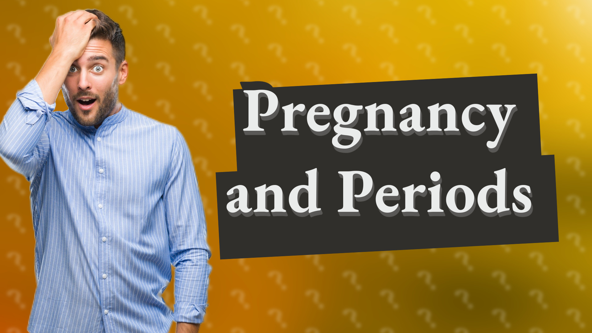 Pregnancy and Periods