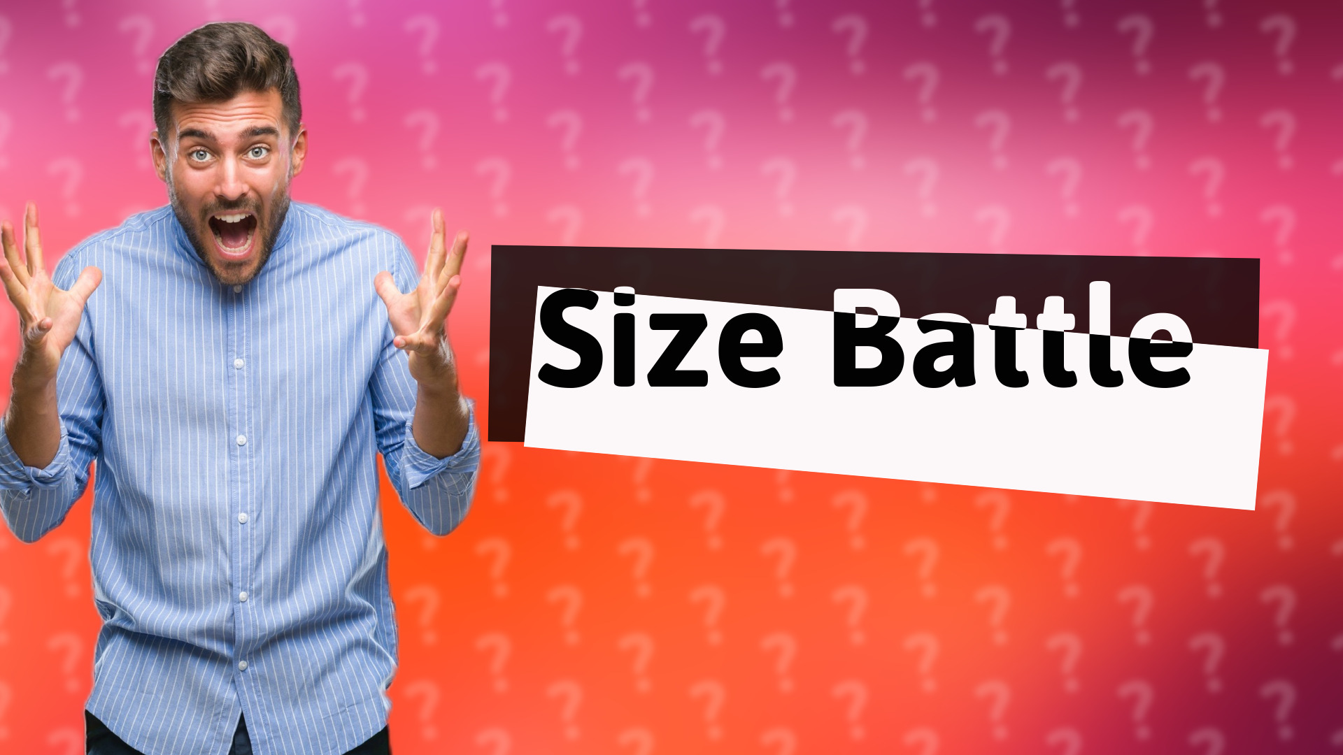 Size Battle