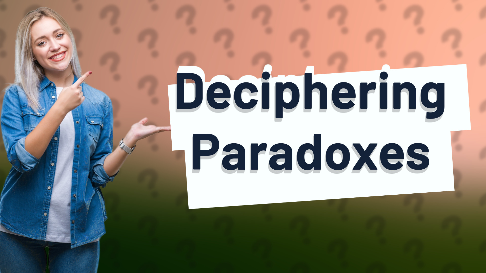 Deciphering Paradoxes