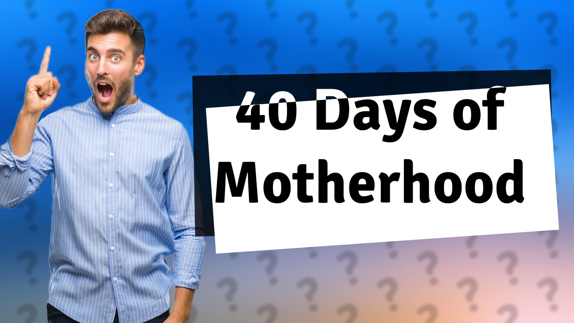 40 Days of Motherhood