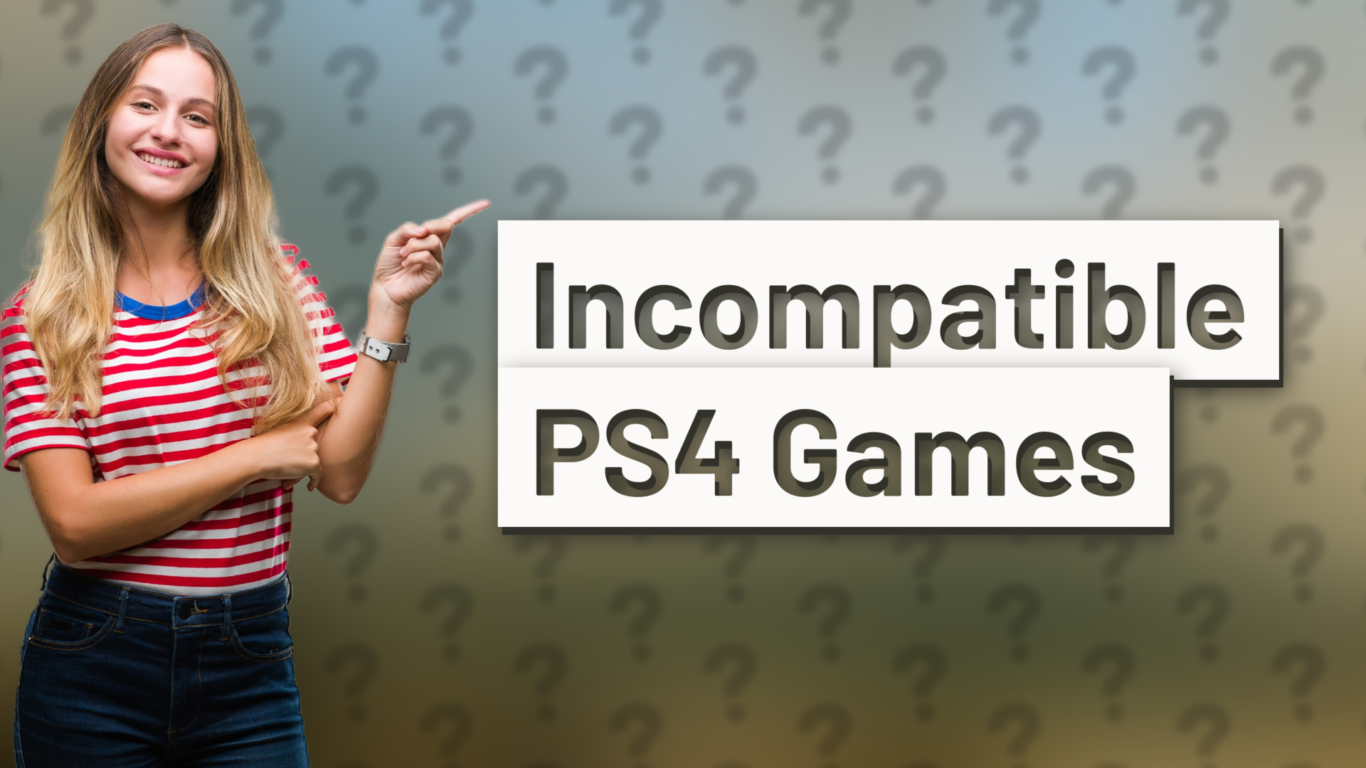 Incompatible PS4 Games