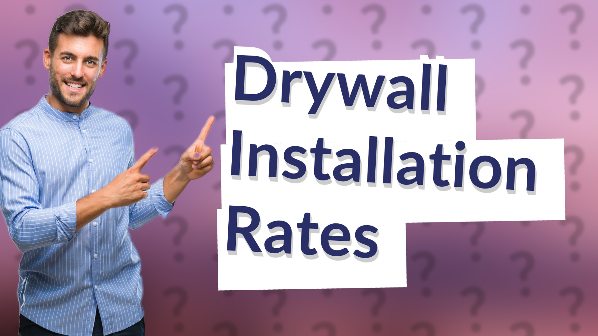 Drywall Installation Rates