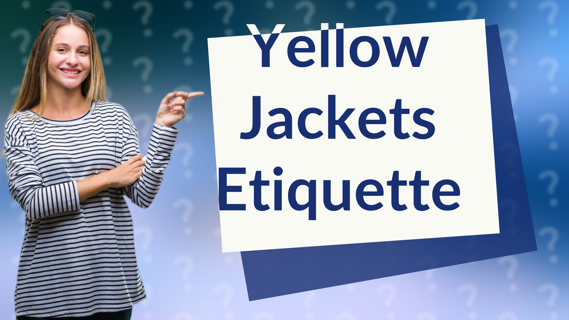 Yellow Jackets Etiquette