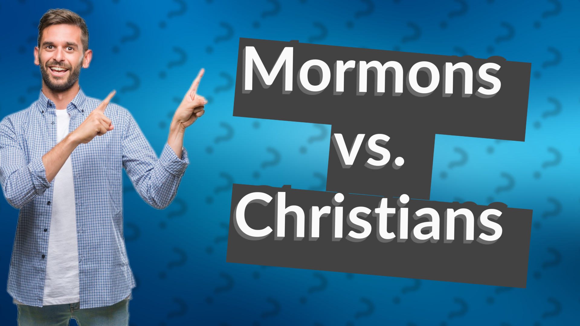 Mormons vs. Christians