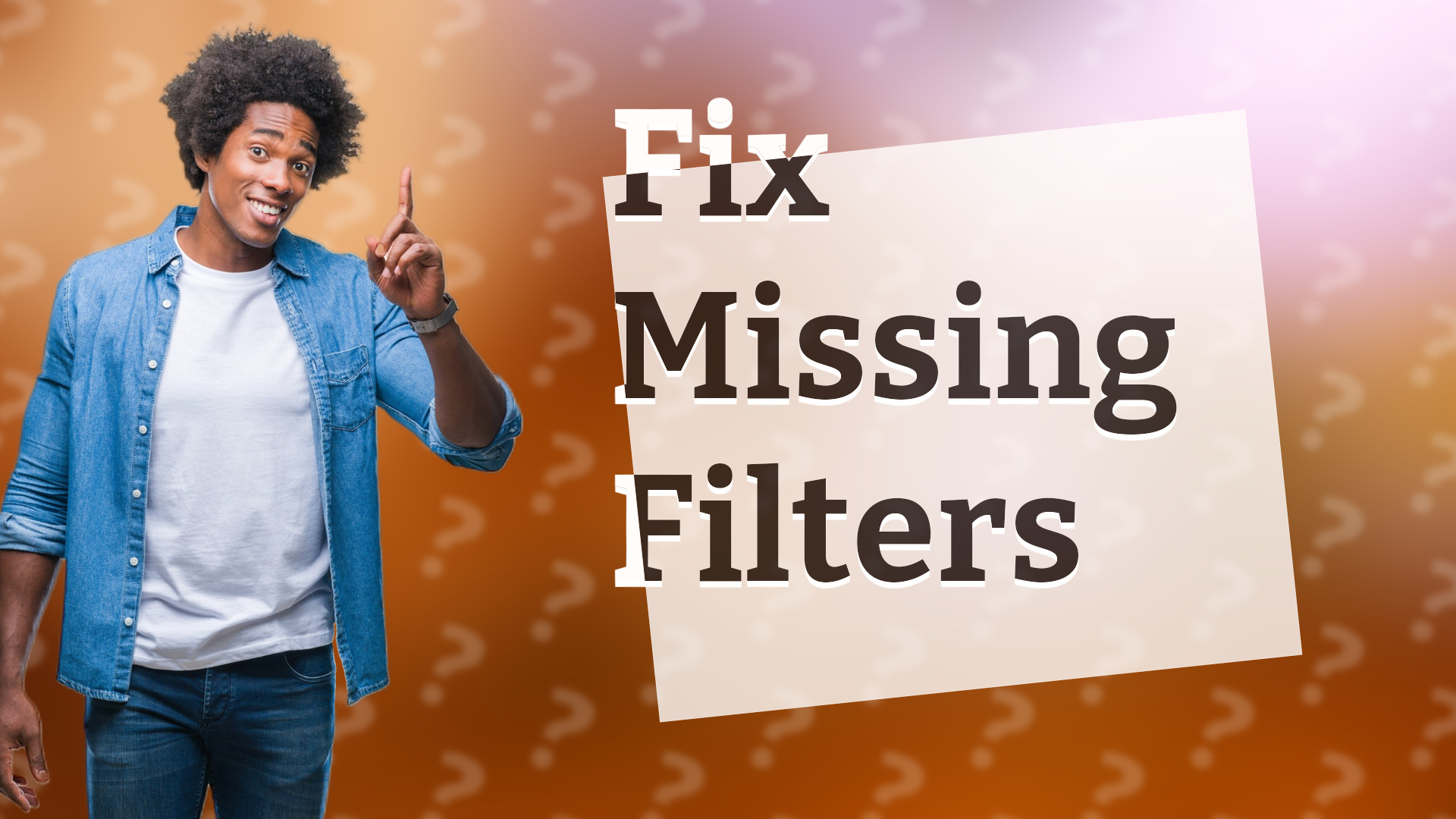 Fix Missing Filters