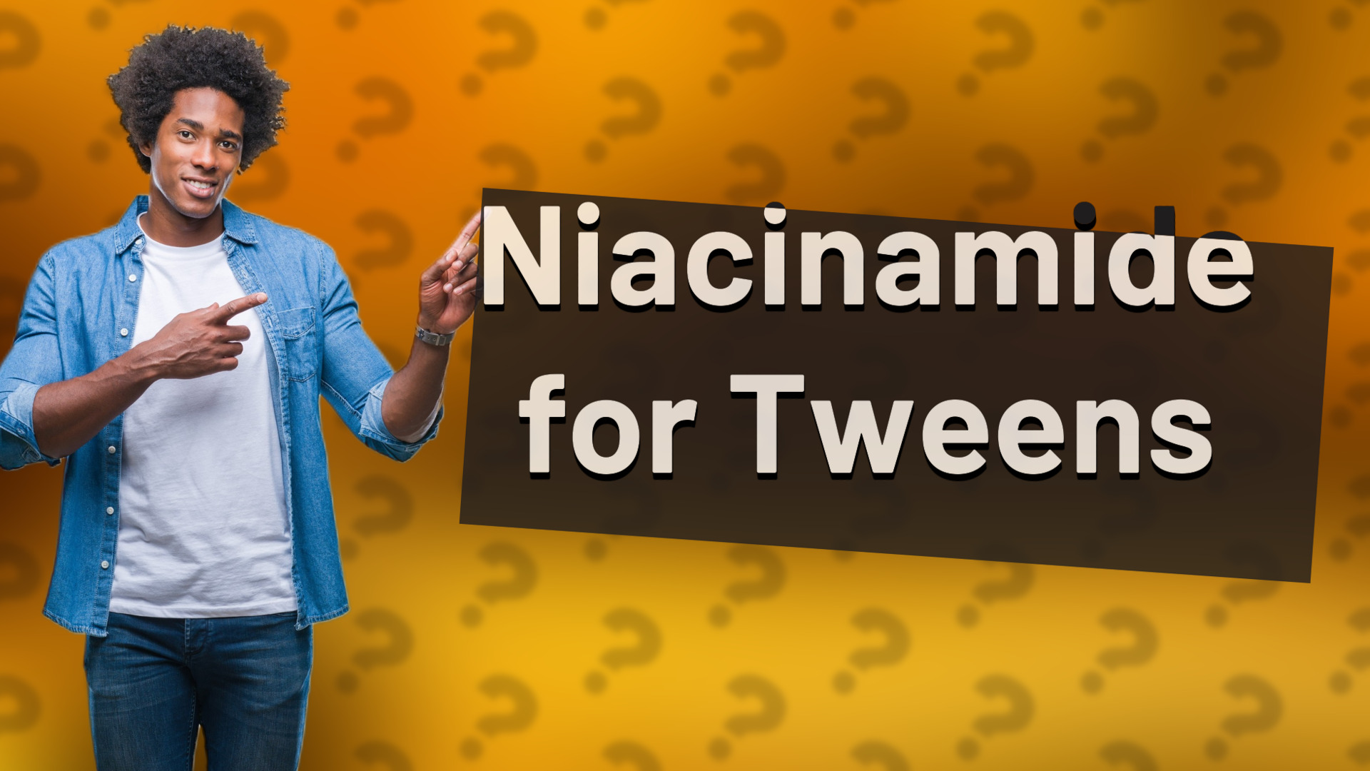 Niacinamide for Tweens