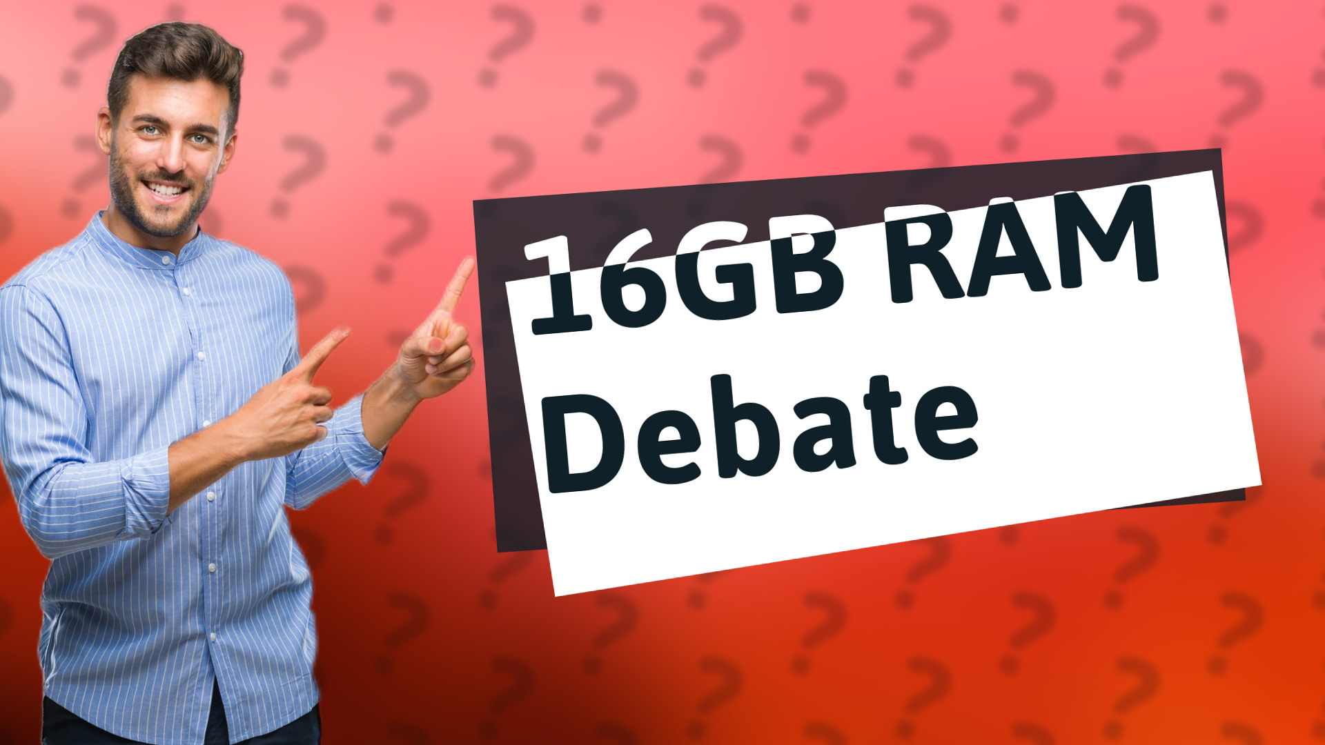 16GB RAM Debate