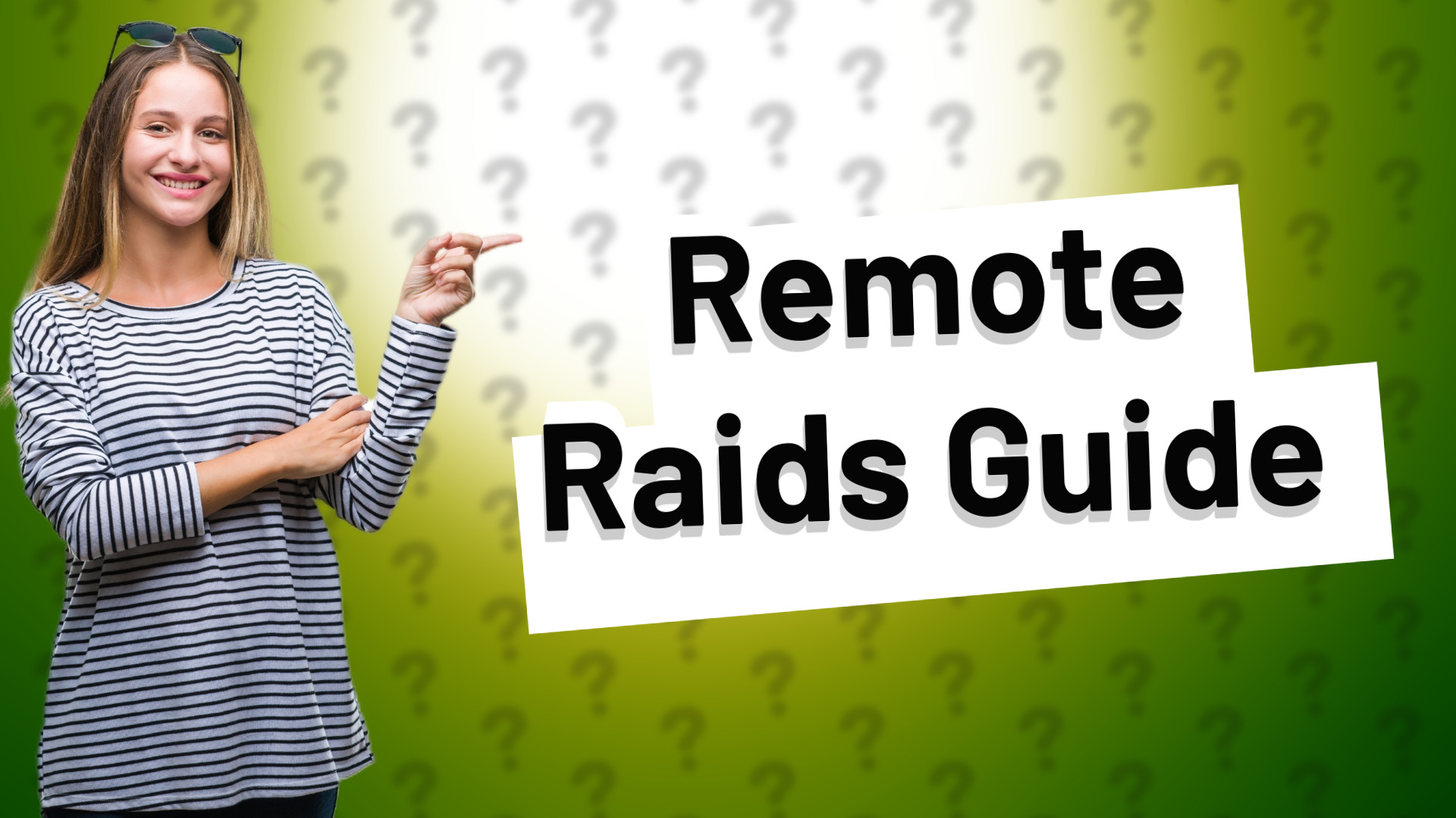 Remote Raids Guide