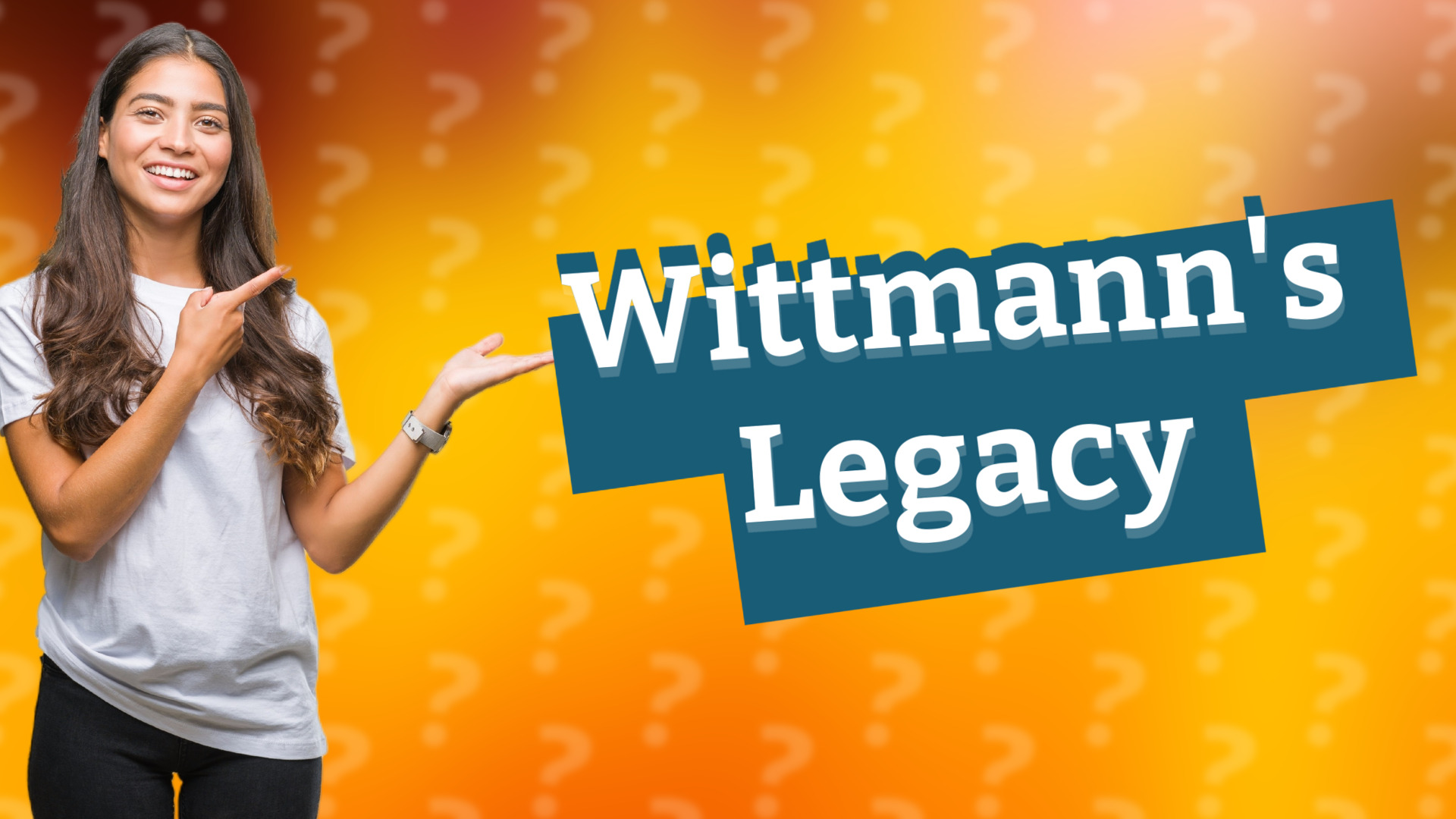 Wittmann's Legacy