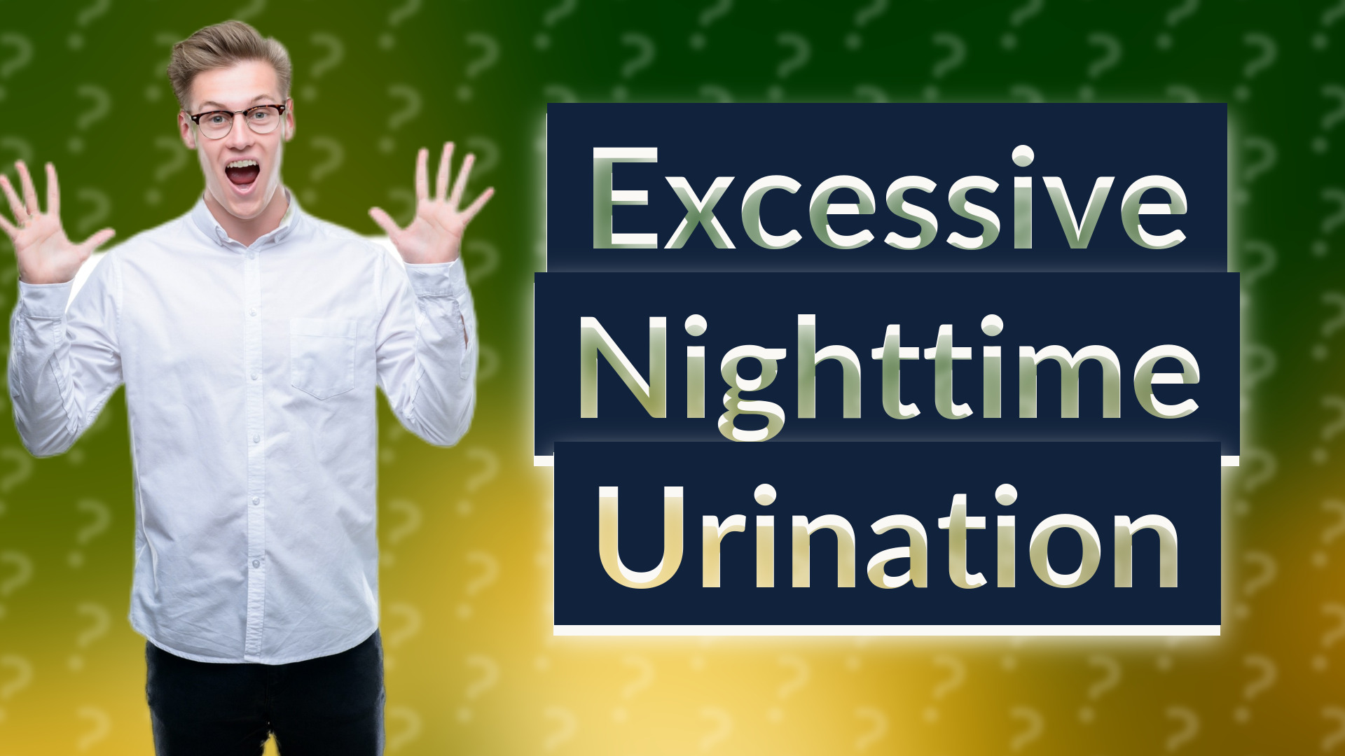 Excessive Nighttime Urination