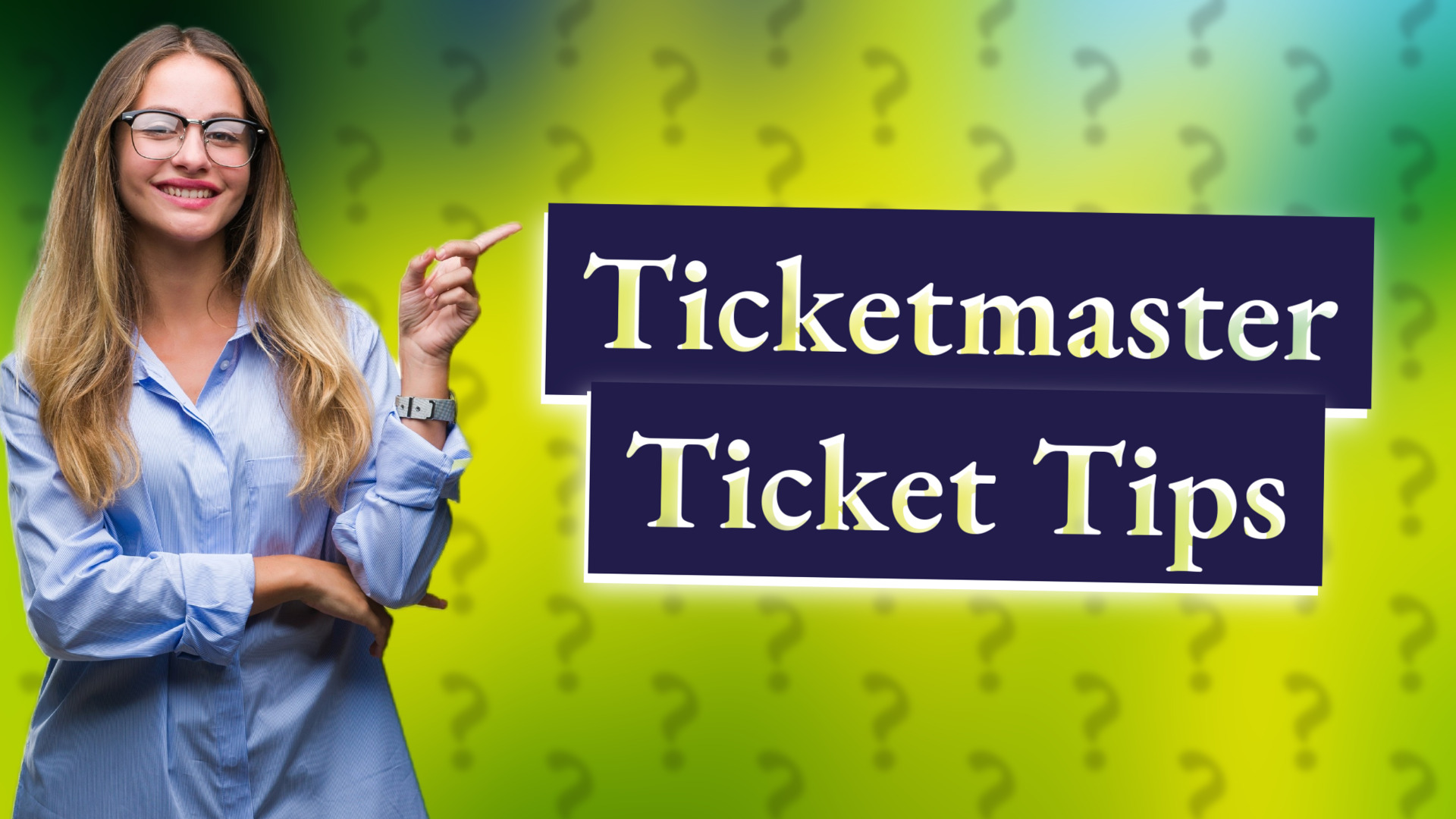 Ticketmaster Ticket Tips