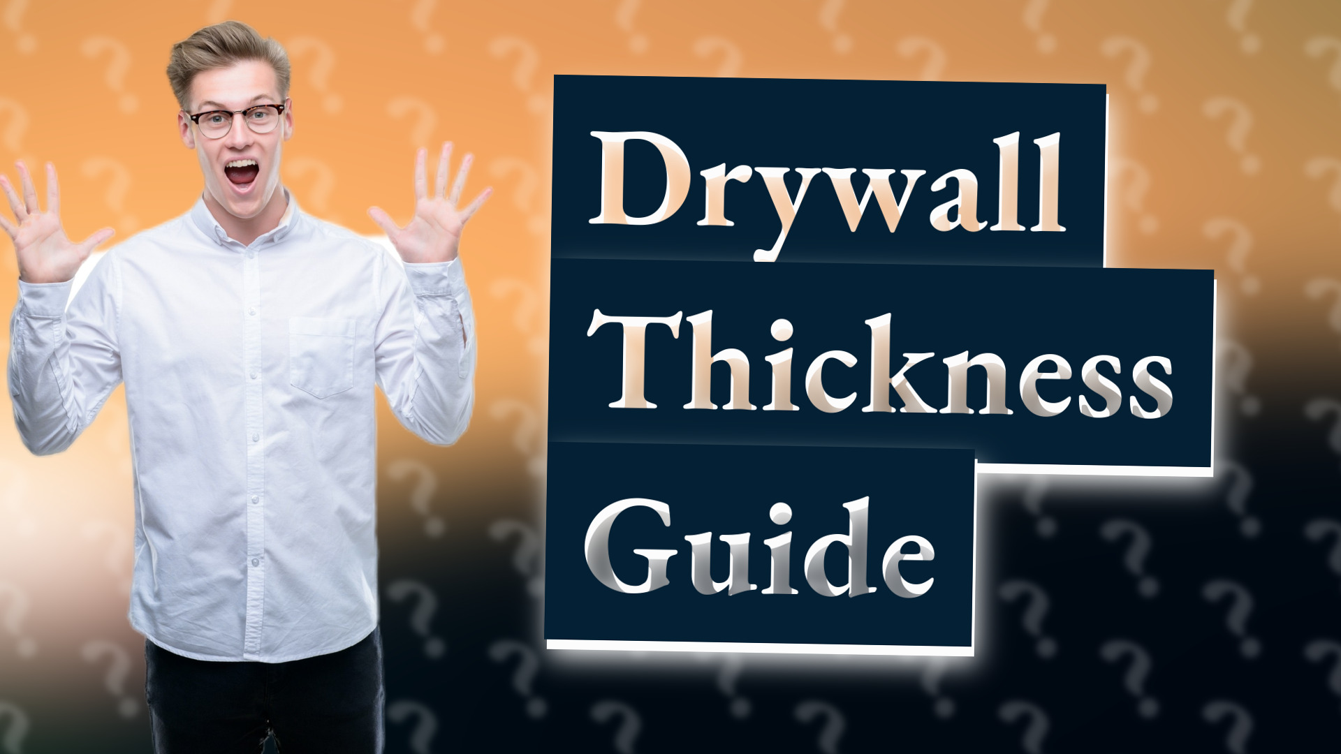 Drywall Thickness Guide
