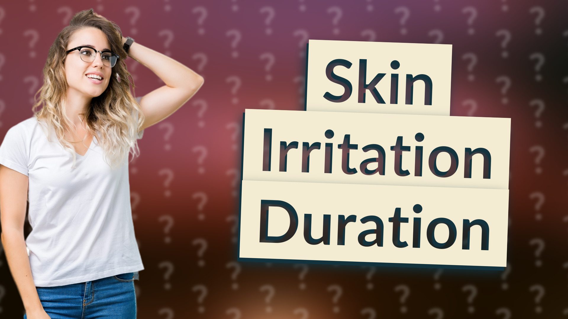 Skin Irritation Duration