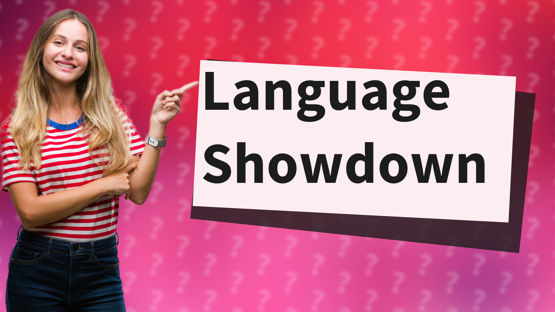 Language Showdown