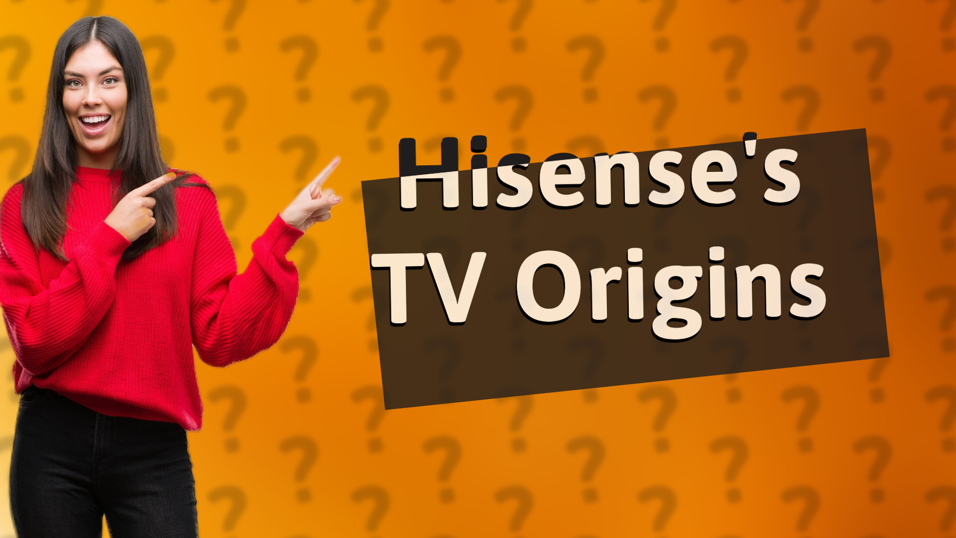 Hisense's TV Origins