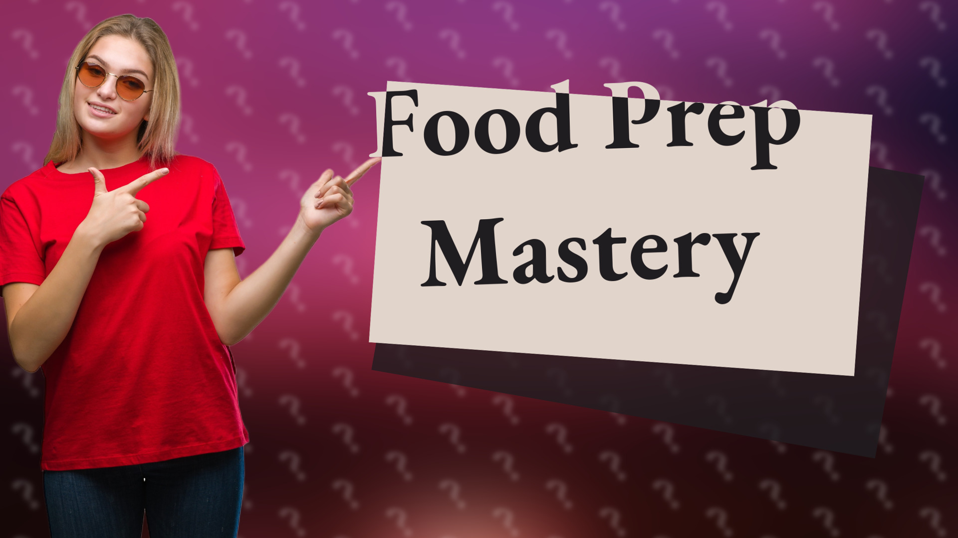Food Prep Mastery