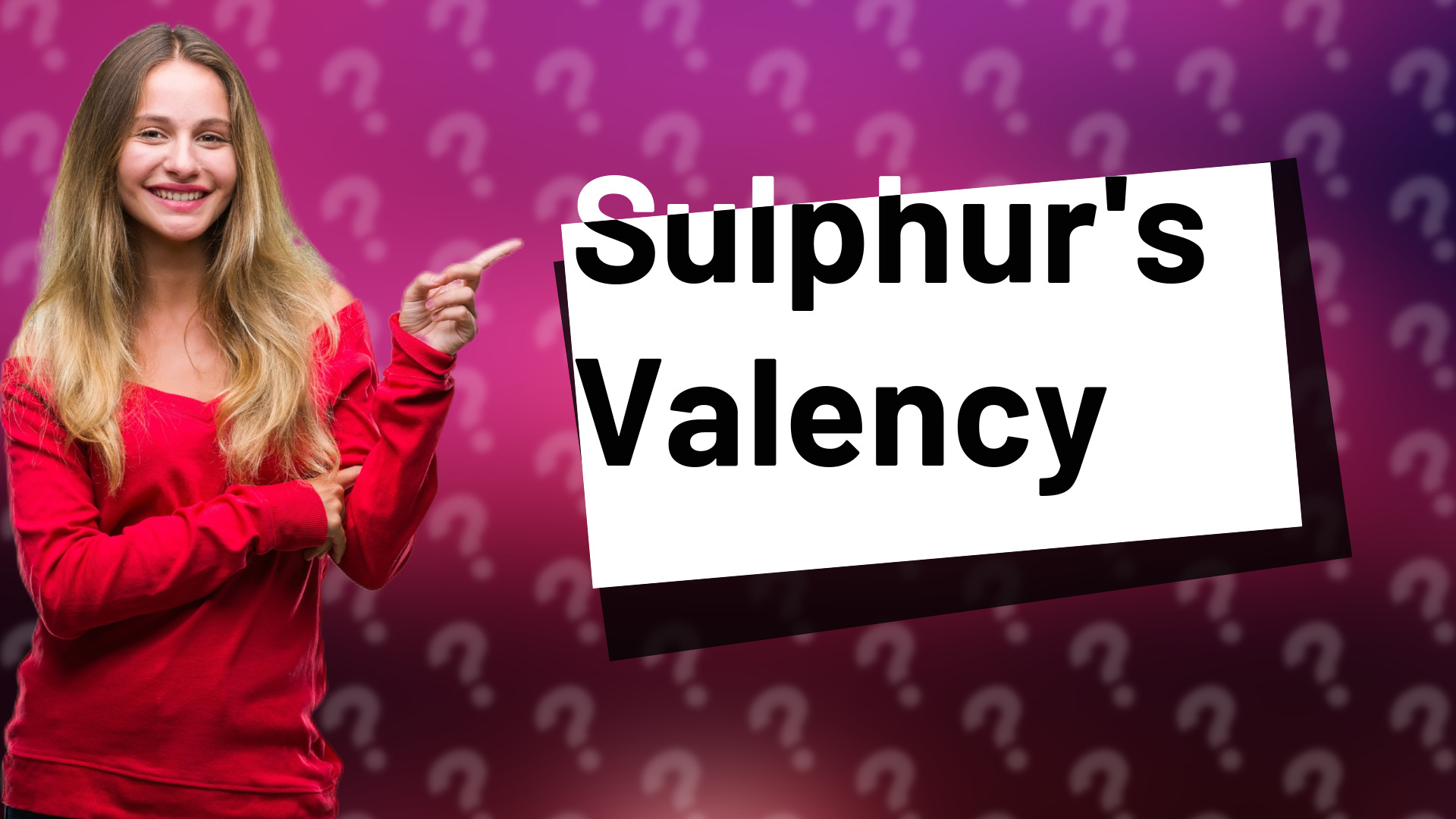 Sulphur's Valency