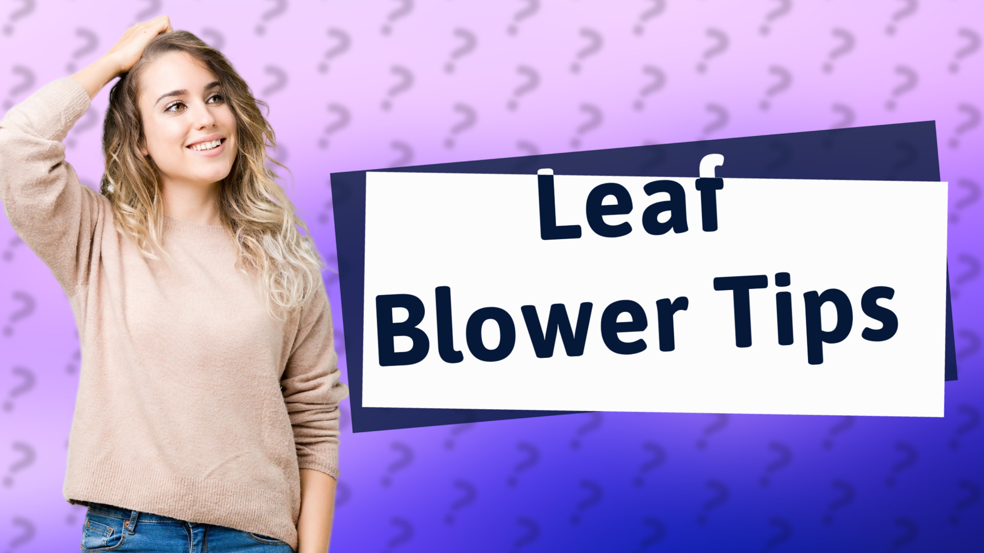 Leaf Blower Tips