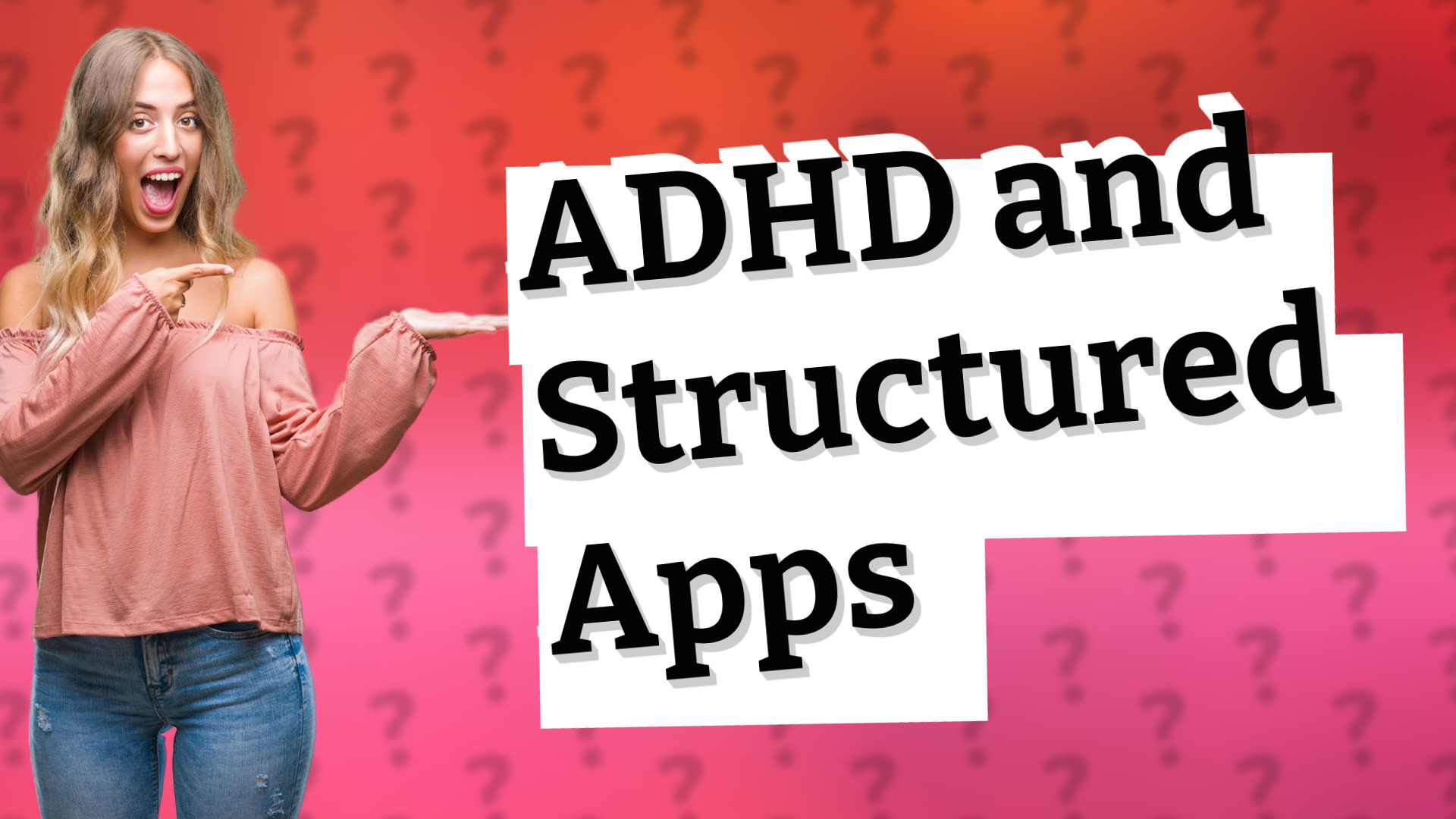 ADHD and Structured Apps