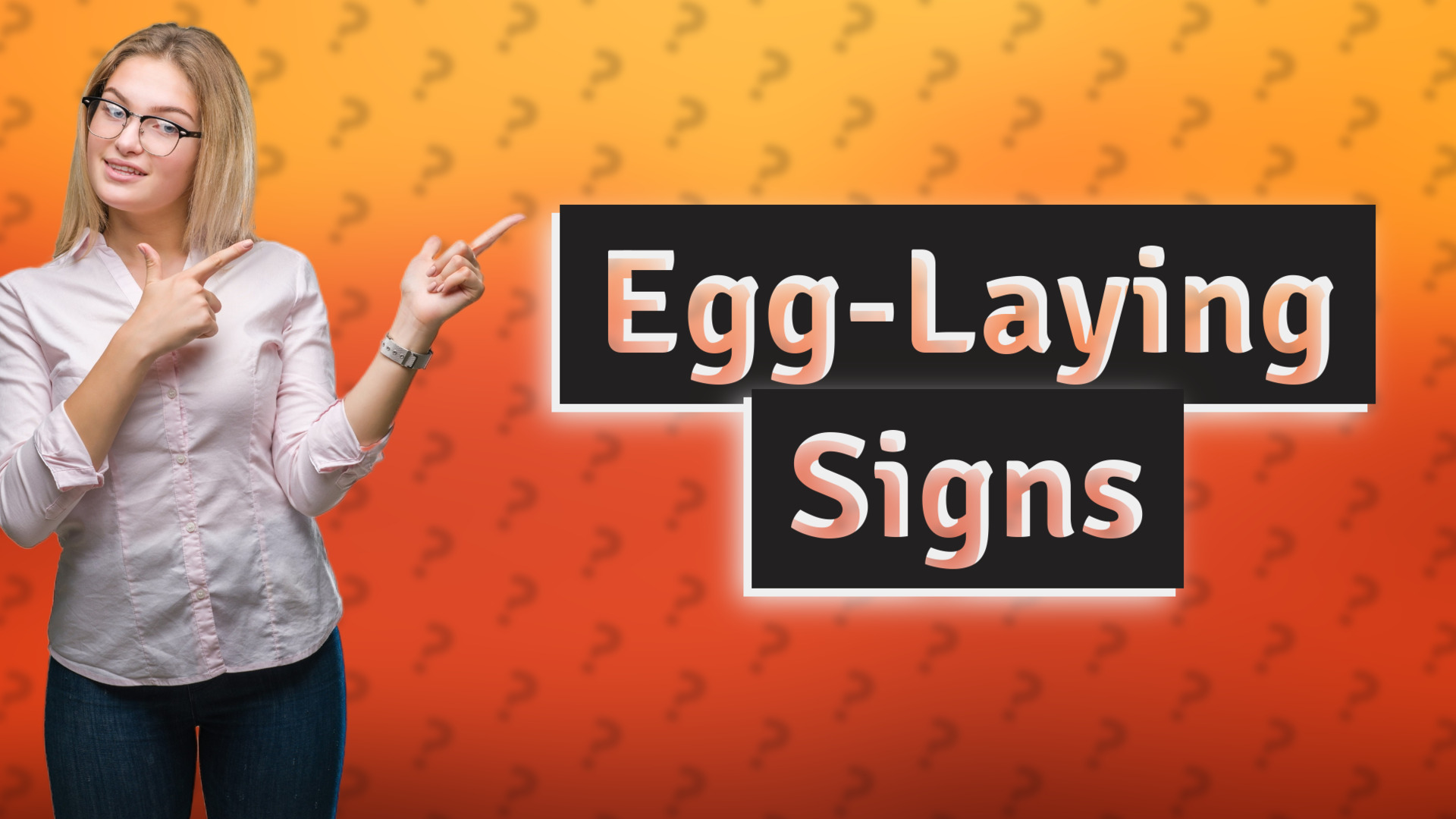 Egg-Laying Signs