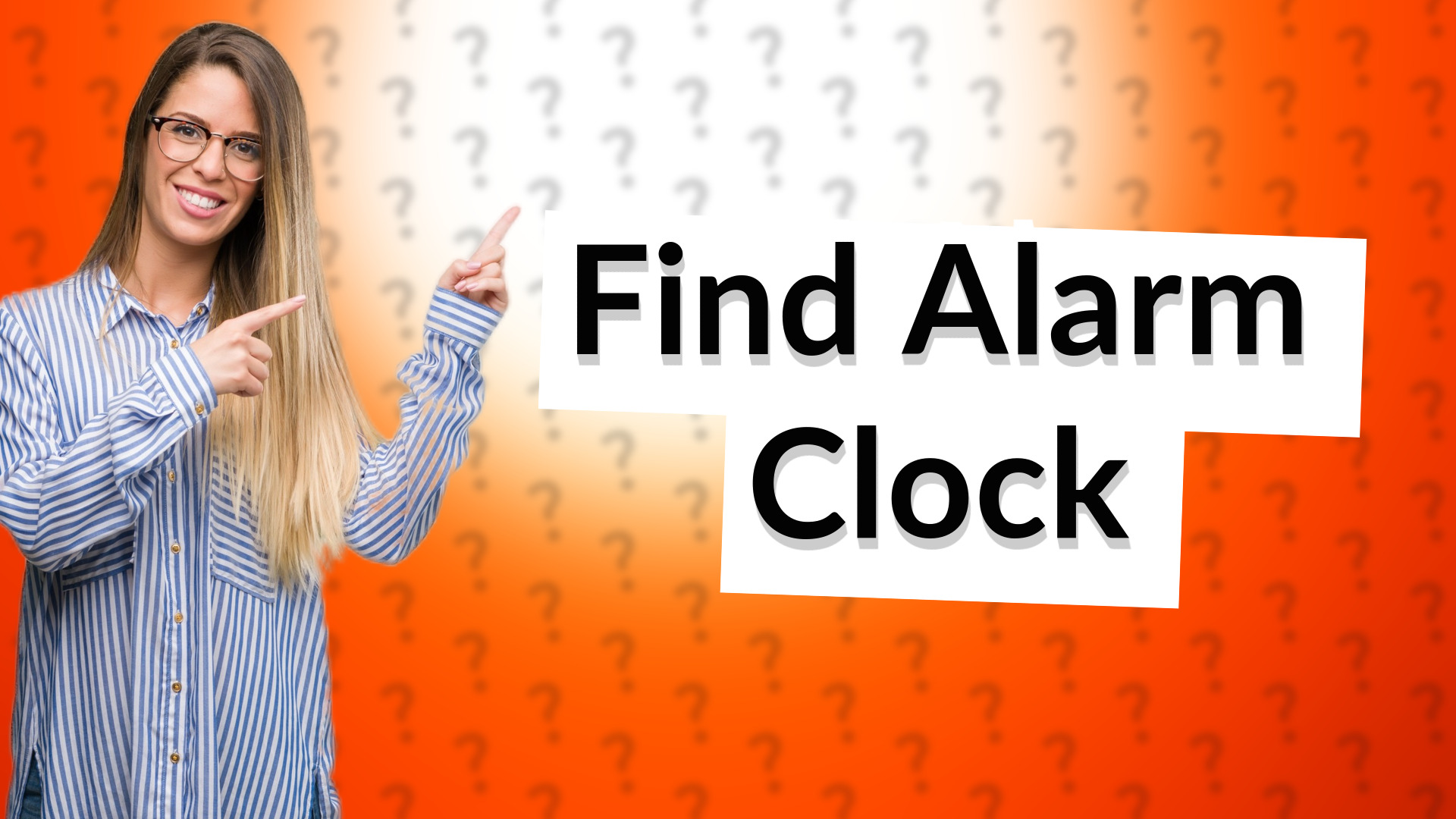 Find Alarm Clock
