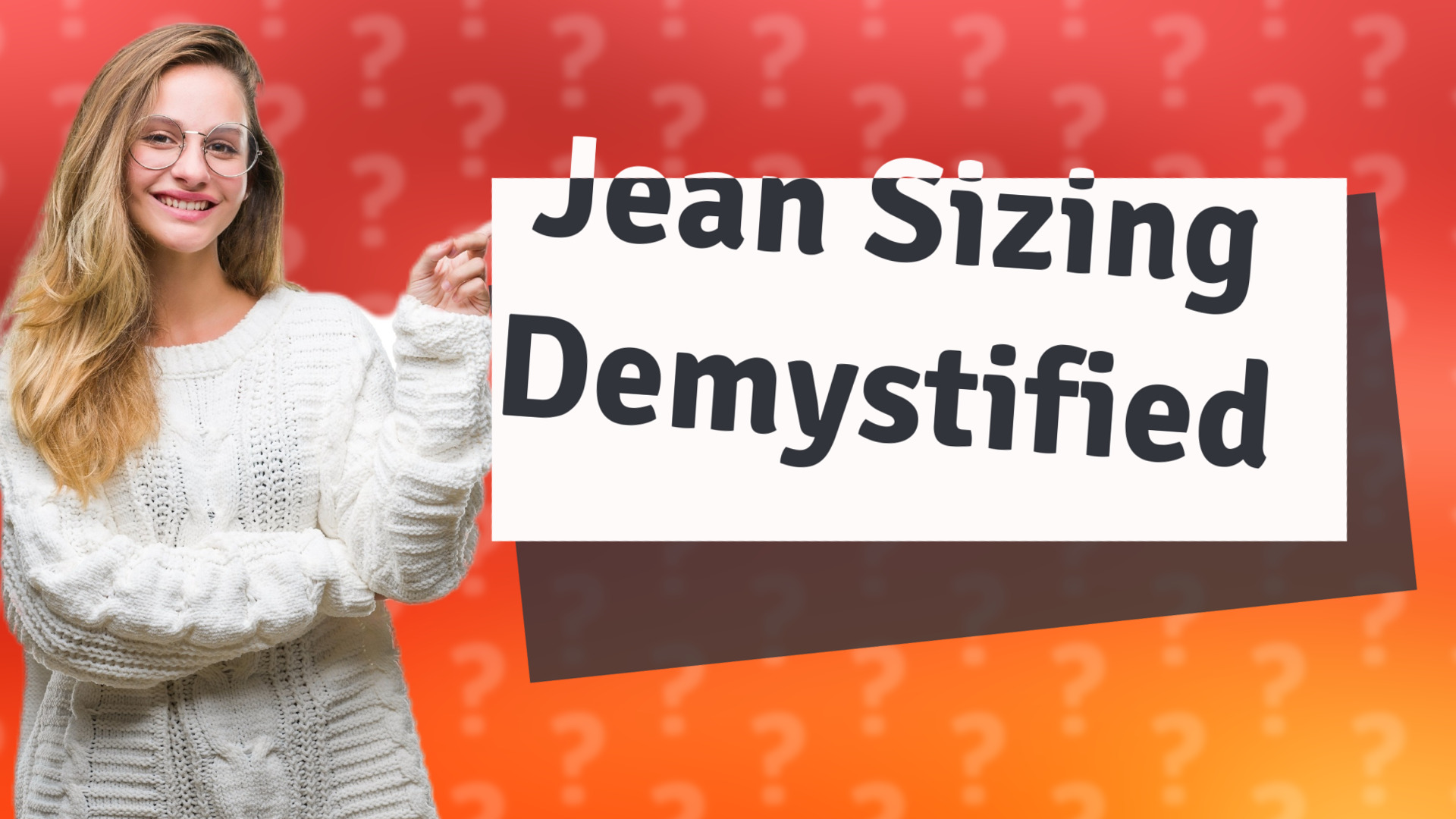 Jean Sizing Demystified