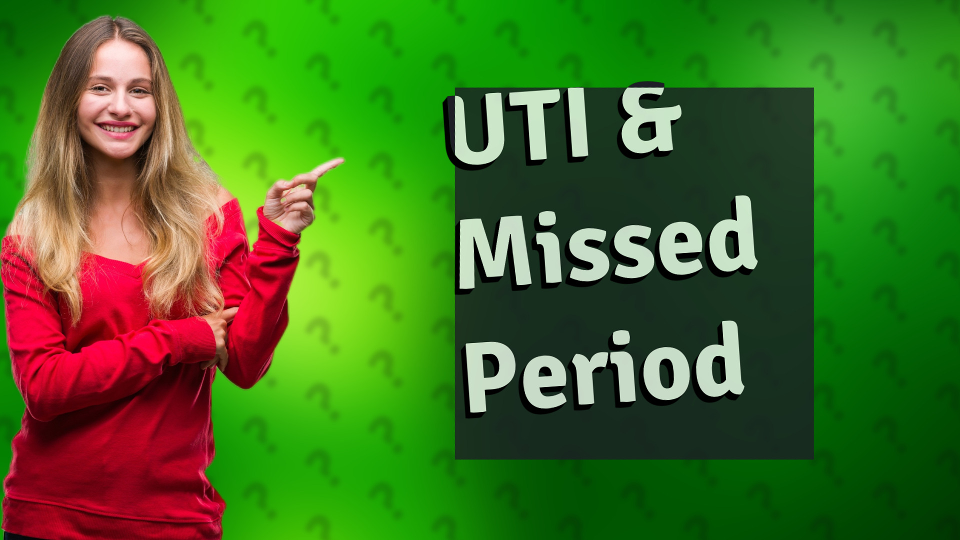 UTI & Missed Period