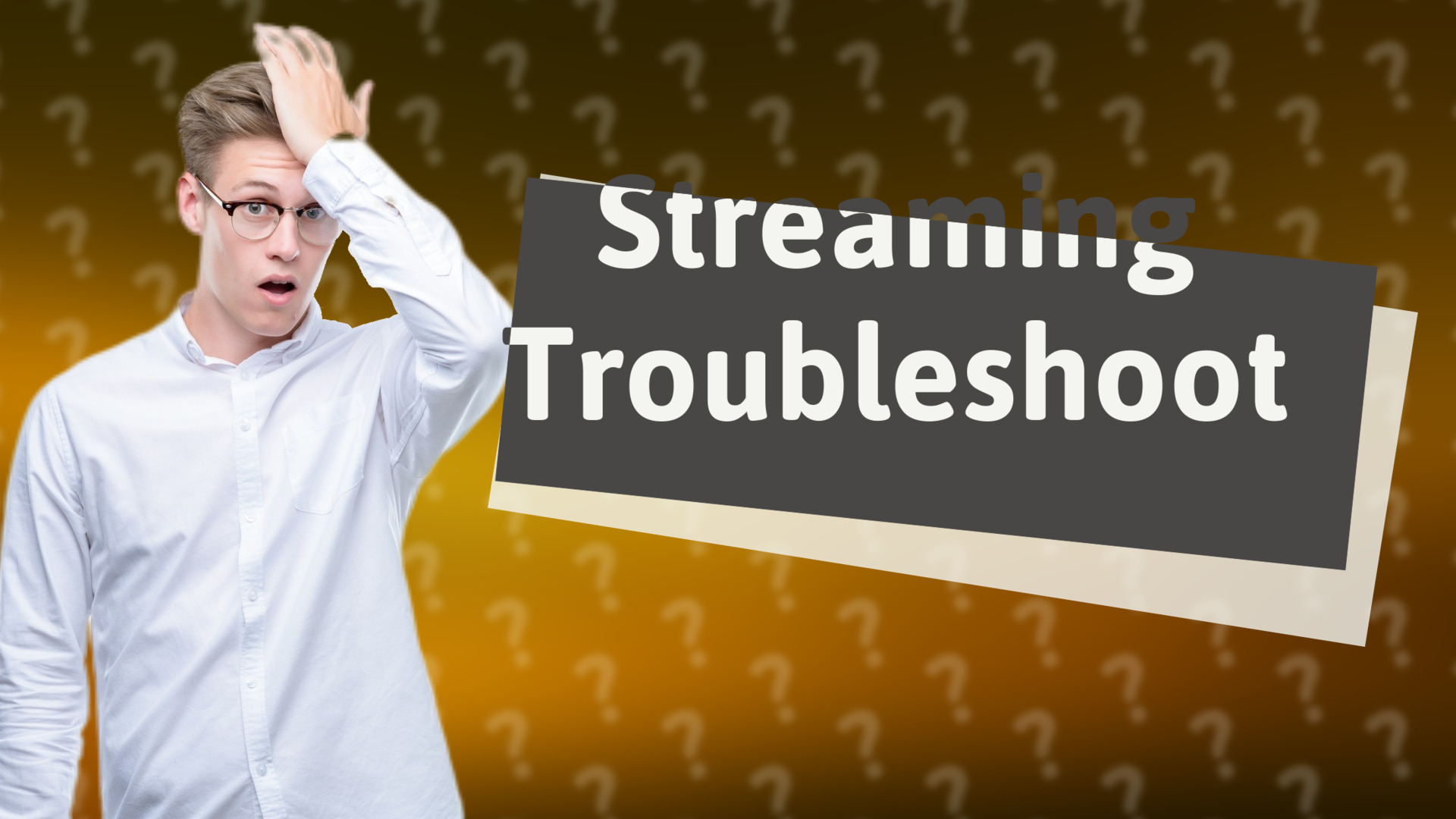 Streaming Troubleshoot