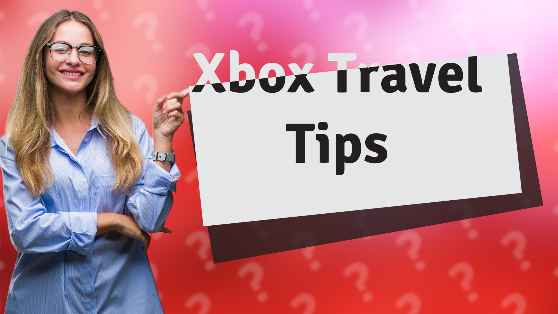 Xbox Travel Tips