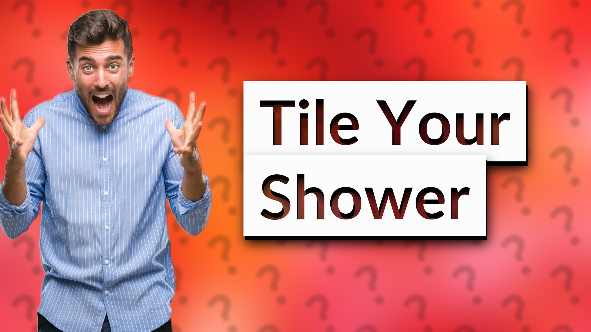 Tile Your Shower