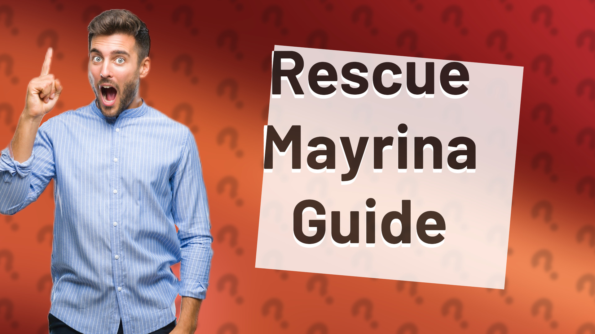 Rescue Mayrina Guide