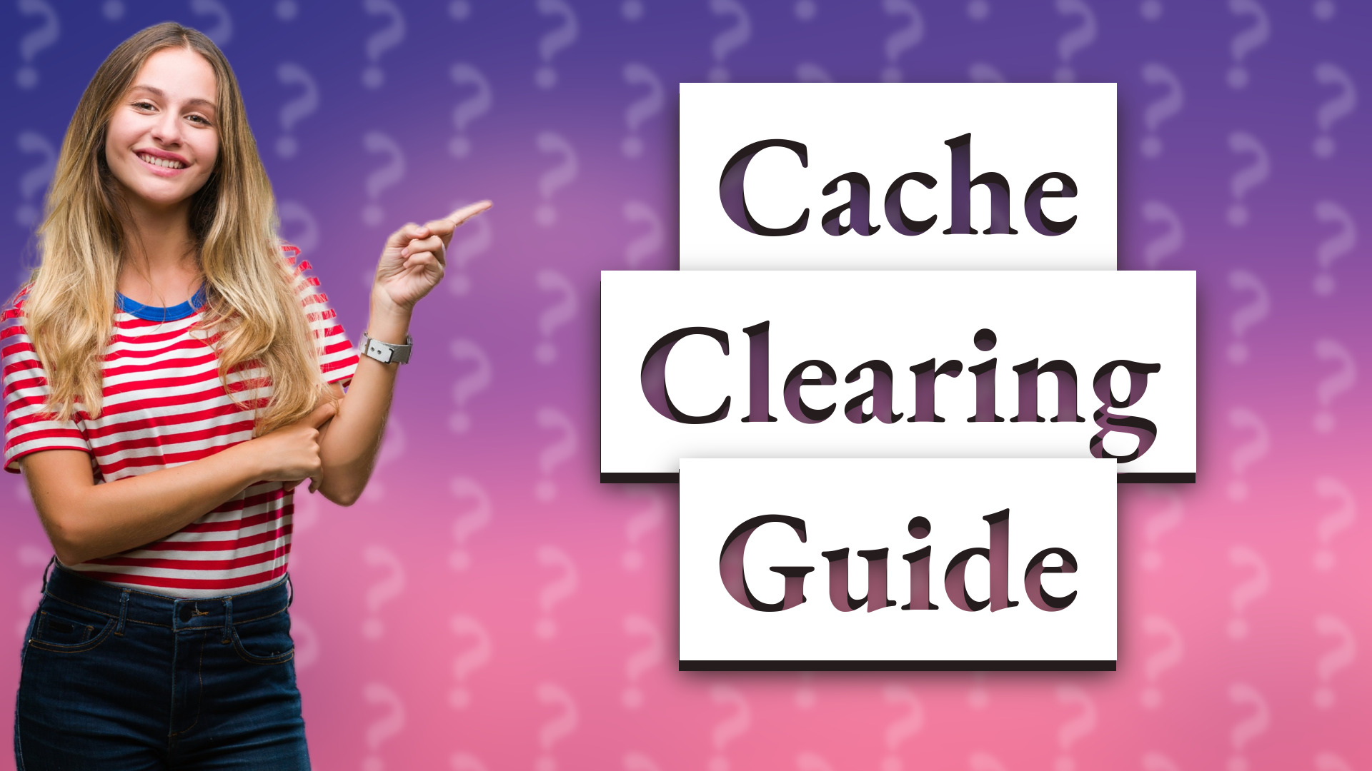 Cache Clearing Guide