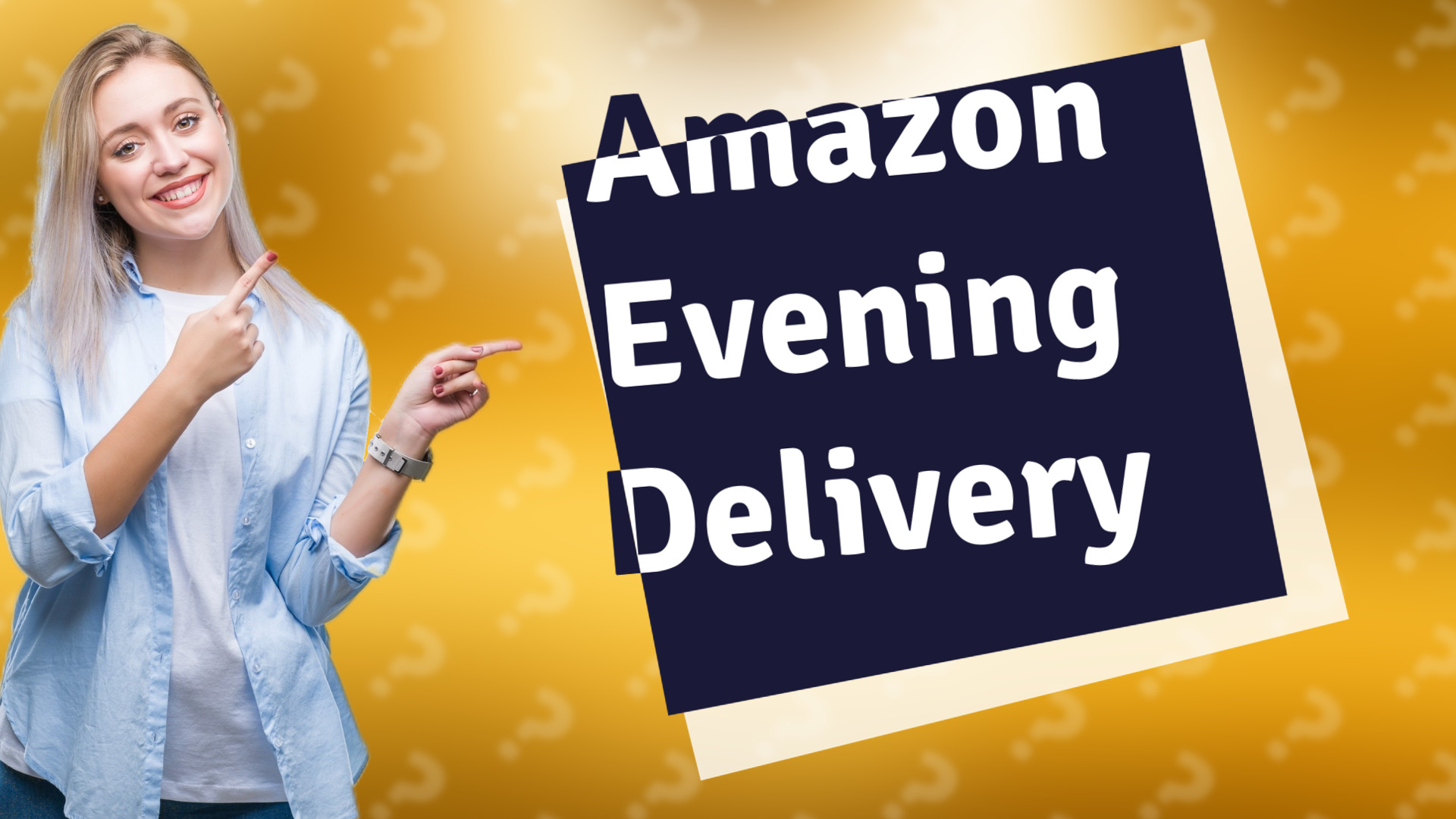 Amazon Evening Delivery