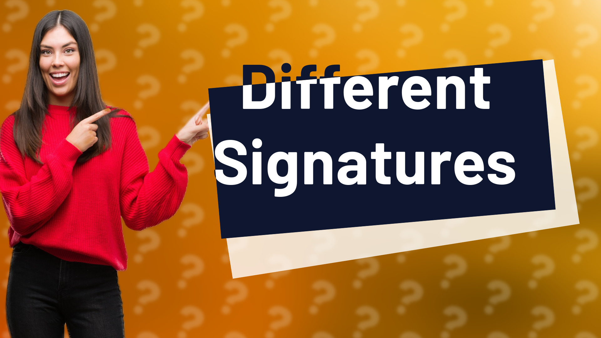 Different Signatures