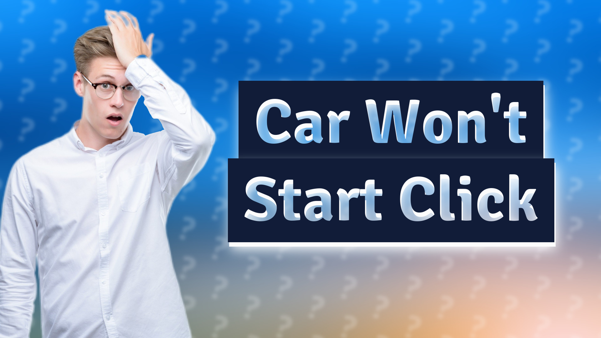 Car Won't Start Click