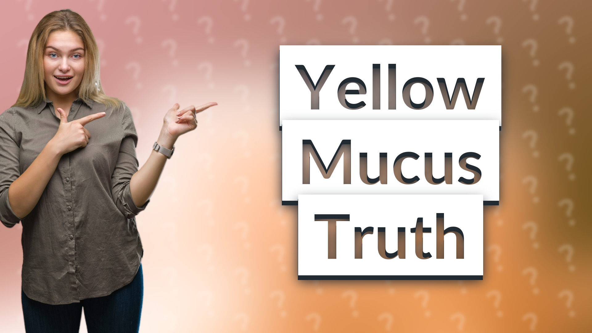 Yellow Mucus Truth