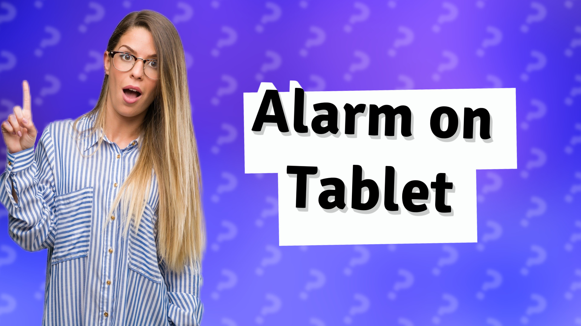 Alarm on Tablet