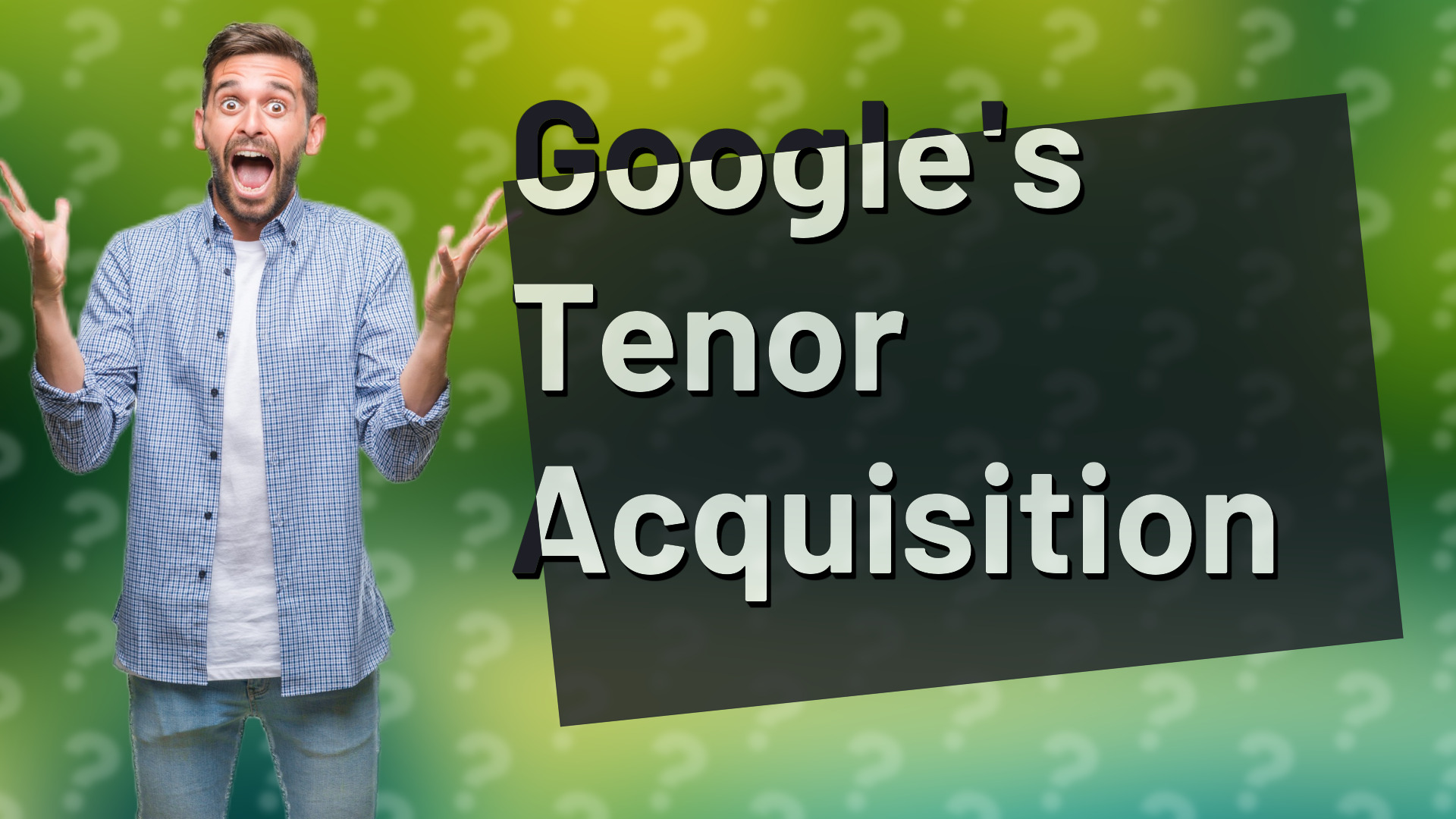 Google's Tenor Acquisition
