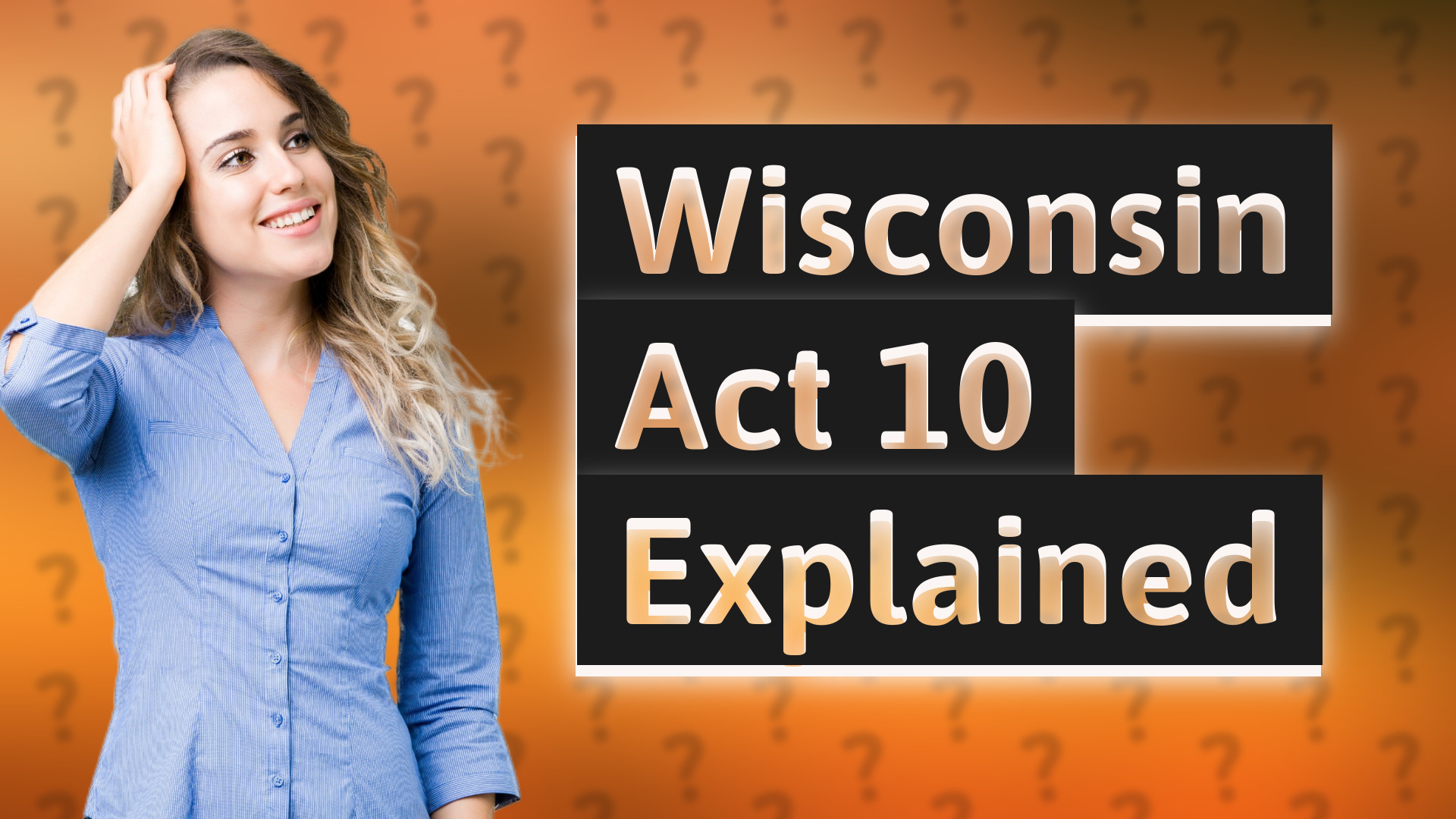 Wisconsin Act 10 Explained