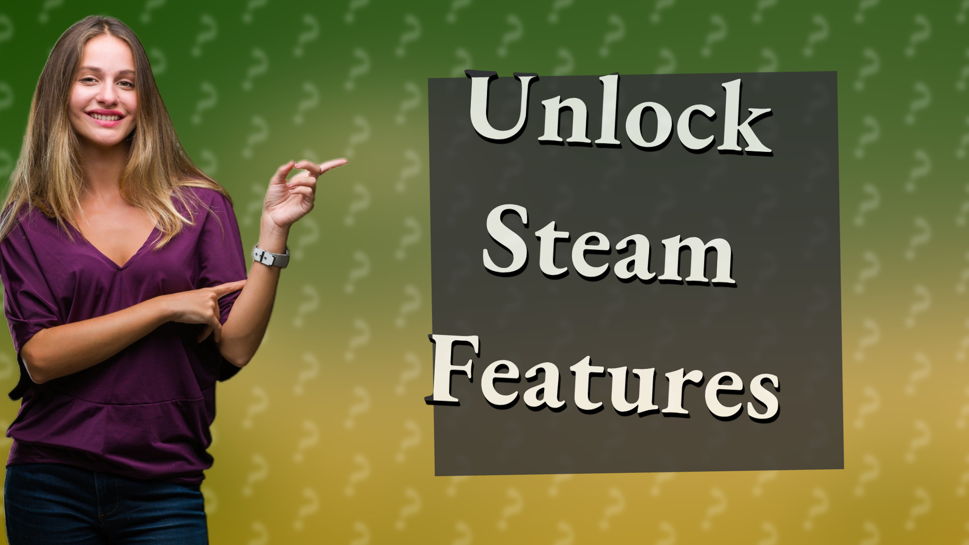 Unlock Steam Features