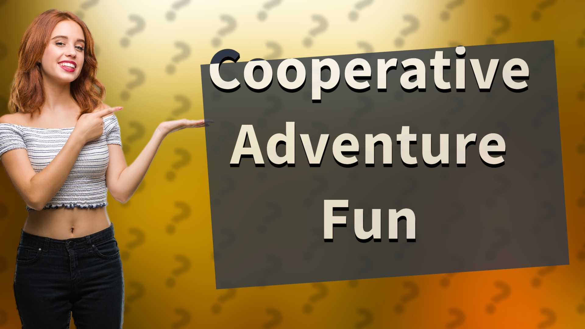 Cooperative Adventure Fun