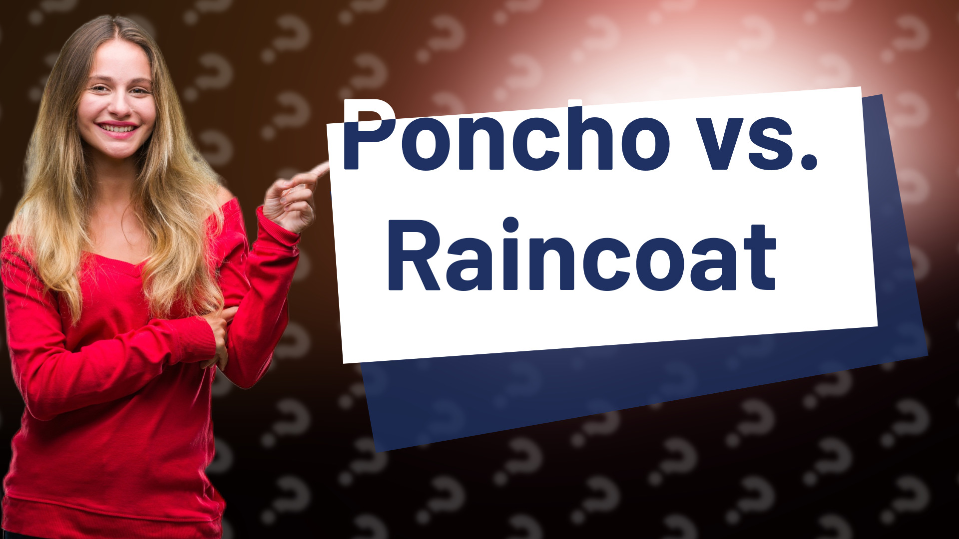 Poncho vs. Raincoat